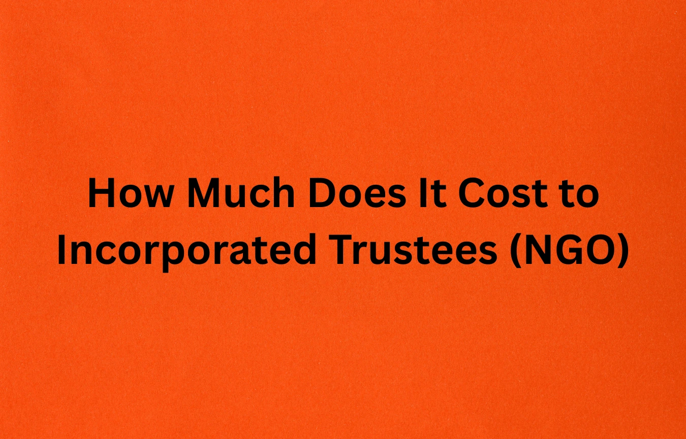 How Much Does It Cost to Register an Incorporated Trustee (NGO)?