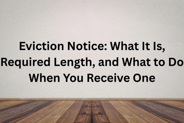 Eviction Notice: What It Is, Required Length, and What to Do When You Receive One