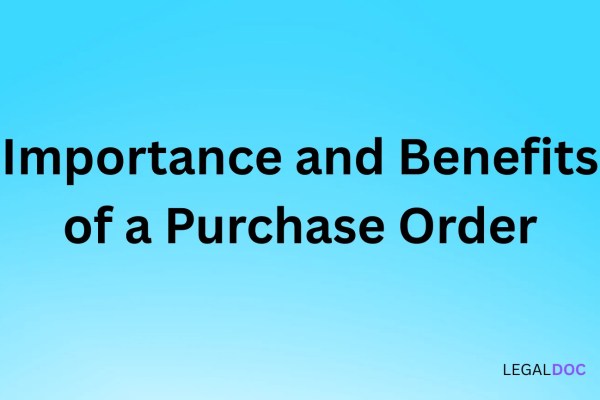Importance and Benefits of a Purchase Order
