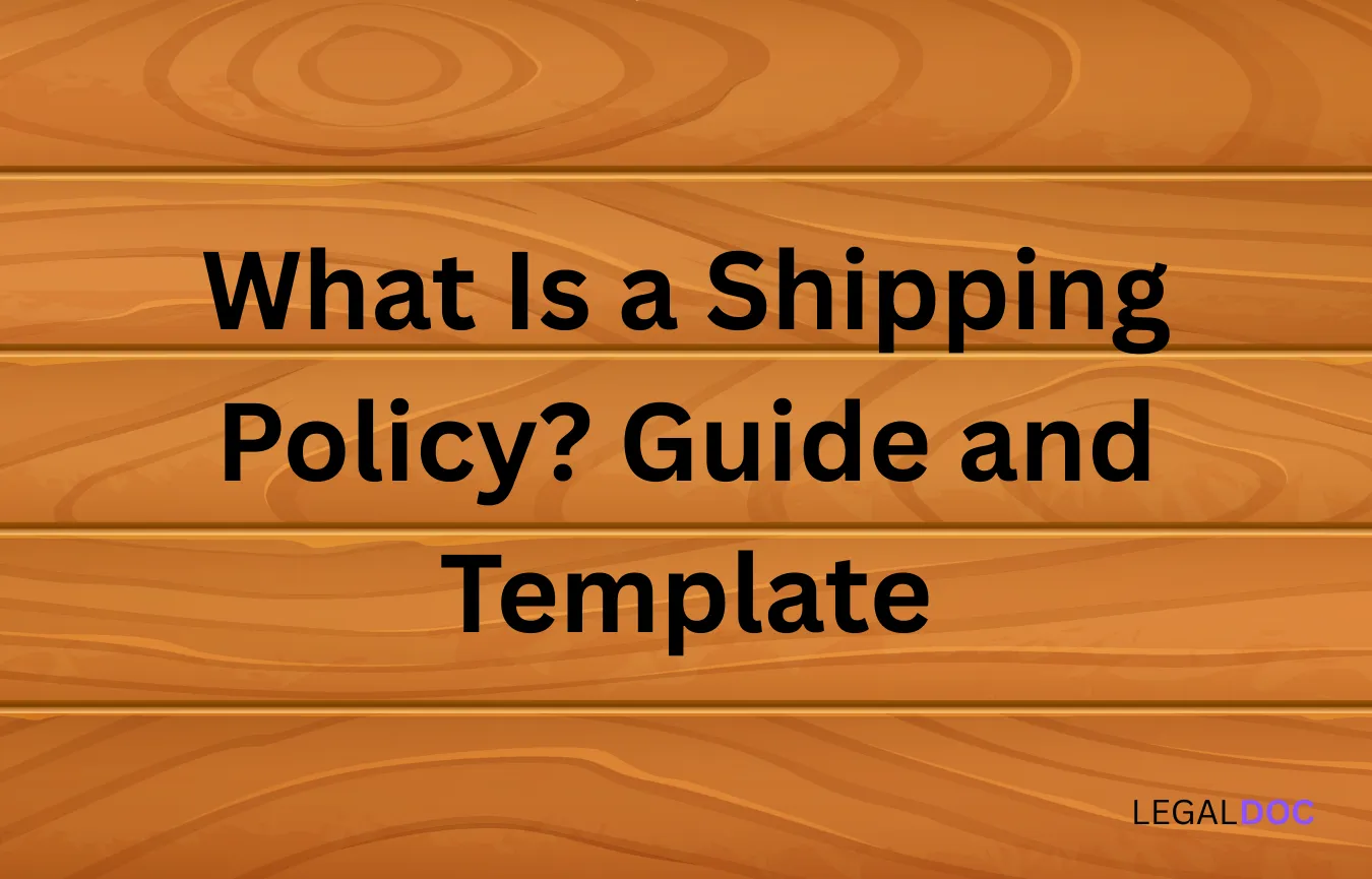 What Is a Shipping Policy? Guide and Template