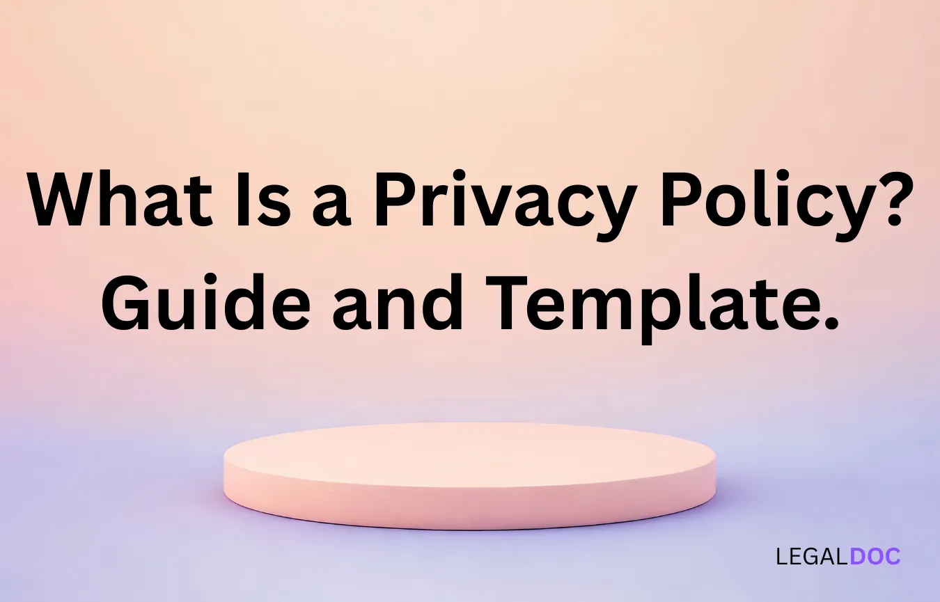 What Is a Privacy Policy? Guide and Template