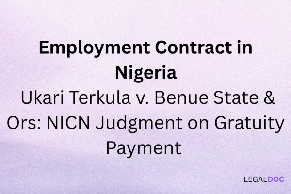 The Importance of Having an Employment Contract in Nigeria: NICN Judgment on Gratuity Payment
