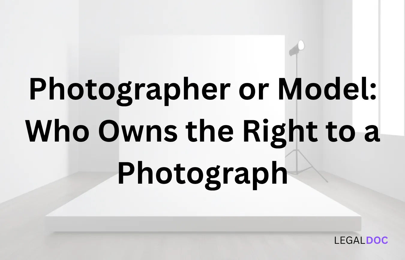 Photographer or Model: Who Owns the Right to a Photograph