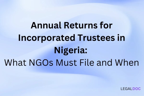Annual Returns for Incorporated Trustees in Nigeria: What NGOs Must File and When